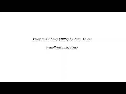 Ivory and Ebony - Joan Tower