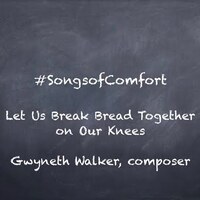 Gwyneth Walker - Let Us Break Bread Together